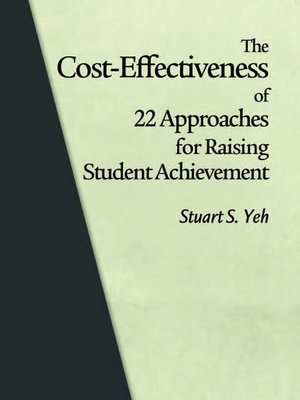 cover image of The Cost-Effectiveness of 22 Approaches for Raising Student Achievement